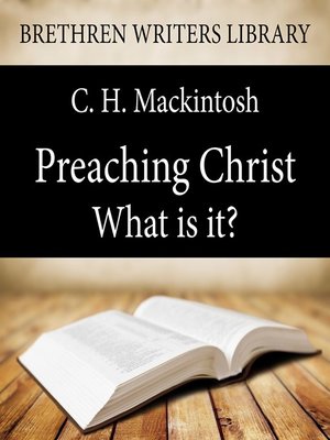 cover image of Preaching Christ - What is it?